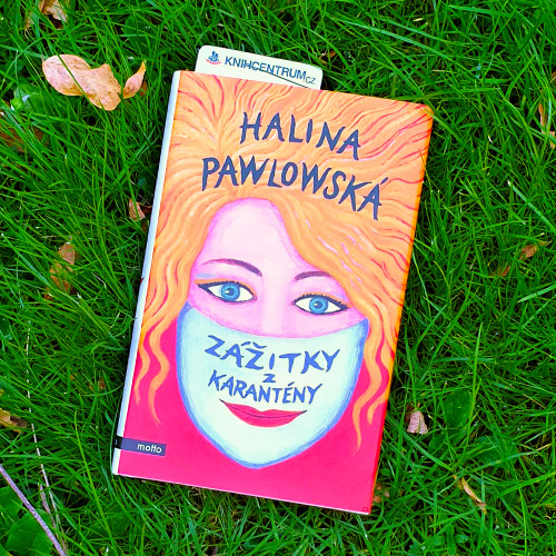 Zážitky z karantény Haliny Pawlowské - KNIHCENTRUM.CZ